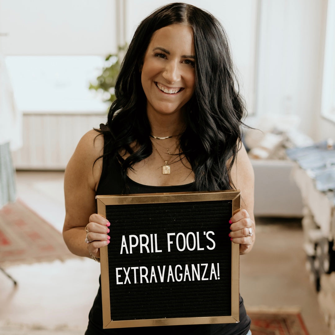 April Fools Extravaganza