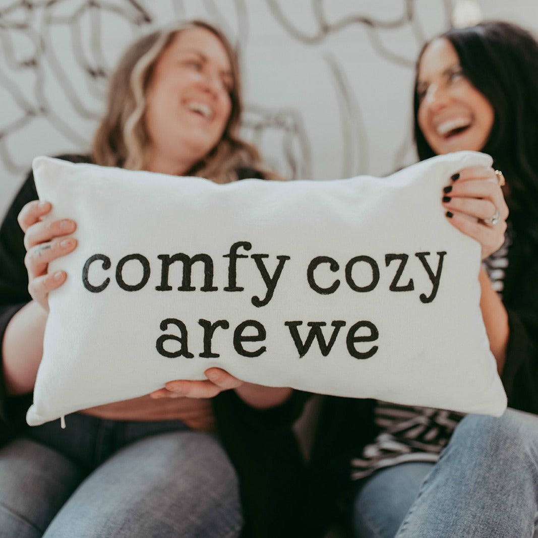 The Comfy + Cozy Are We Collection